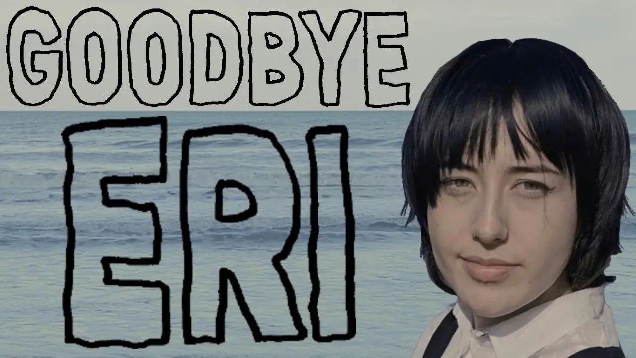 Goodbye, Eri