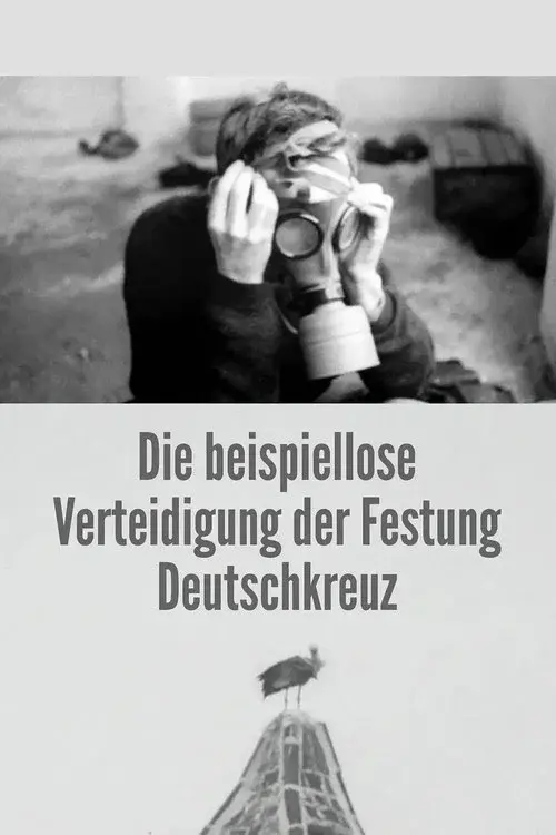 The Unprecedented Defence of the Fortress Deutschkreuz