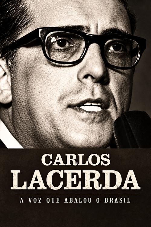 Carlos Lacerda - A Voz que Abalou o Brasil