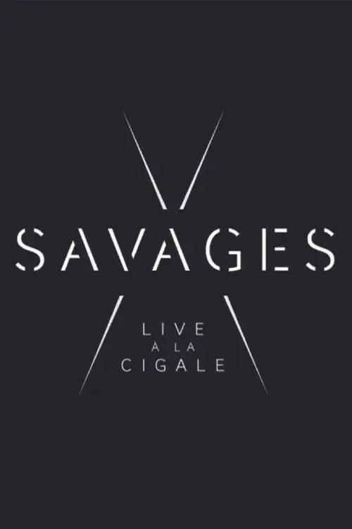 Savages: Live à la Cigale