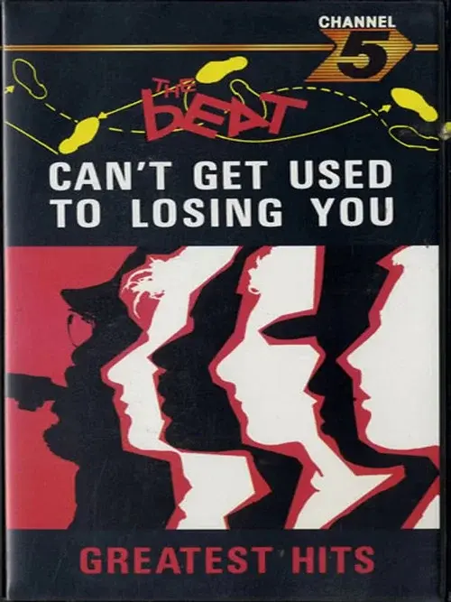 The Beat: Can't Get Used To Losing You - Greatest Hits of The Beat