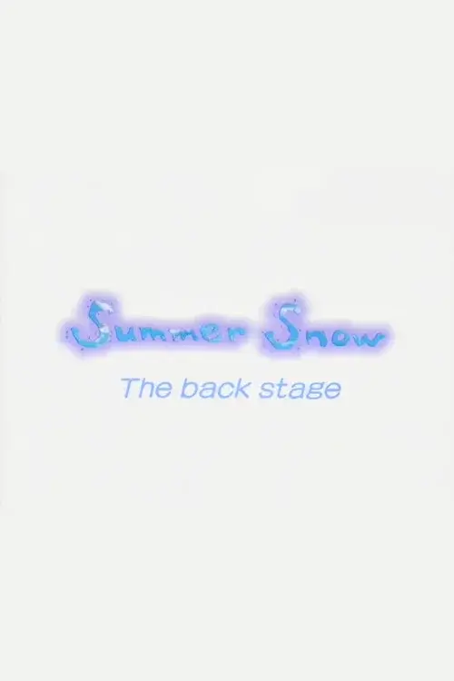 Summer Snow The back stage