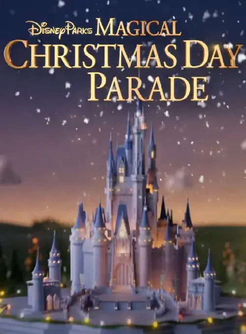 Disney Parks Magical Christmas Day Parade