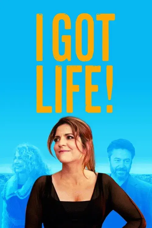 I Got Life!