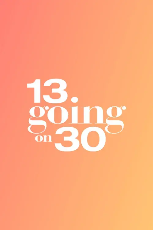 13 Going on 30