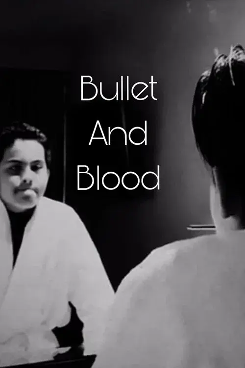 Bullet and Blood