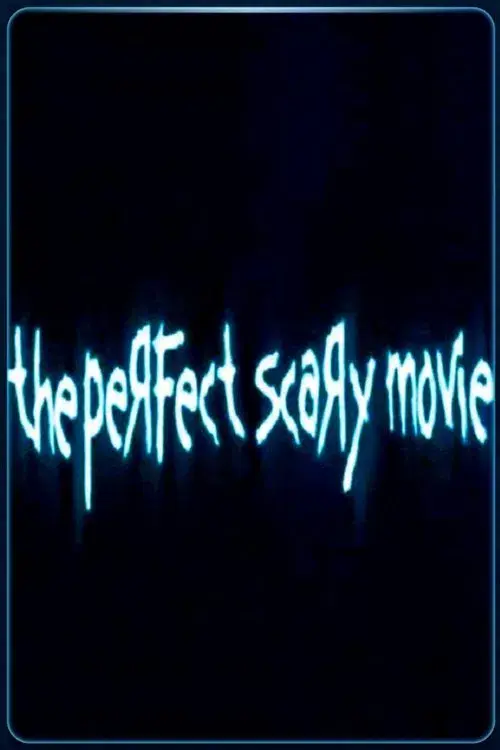 The Perfect Scary Movie