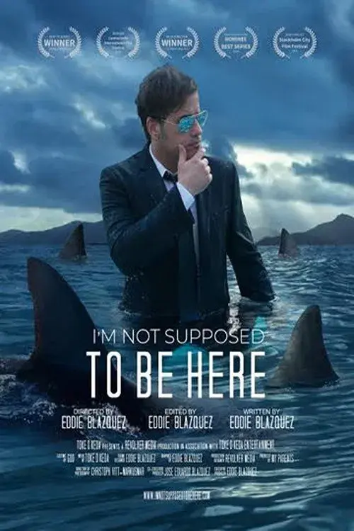 I'm Not Supposed to Be Here