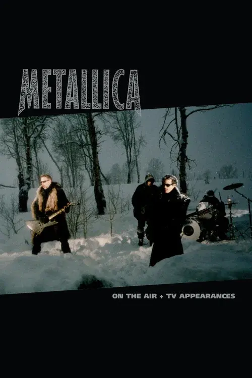 Metallica: On the Air (Music Videos + TV Appearances)