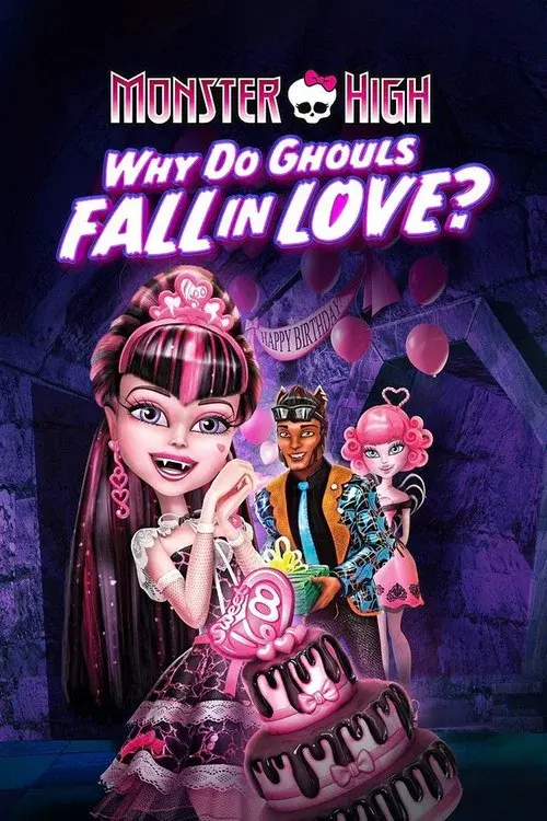Monster High: Why Do Ghouls Fall in Love?