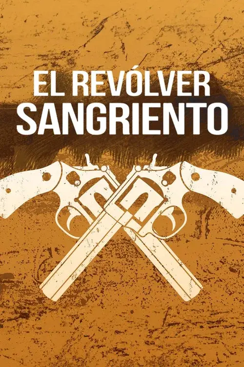 El revólver sangriento