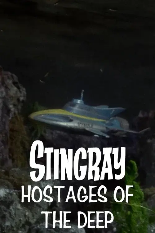 Stingray: Hostages of the Deep