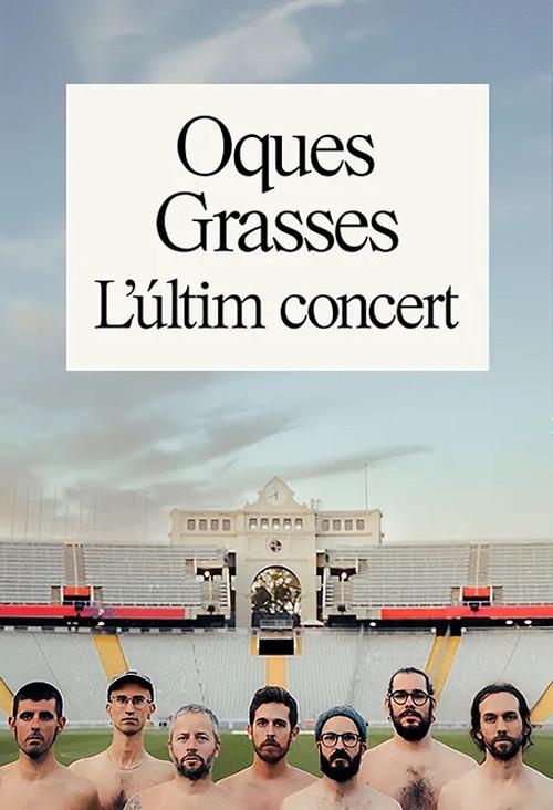 Oques Grasses. L'últim concert