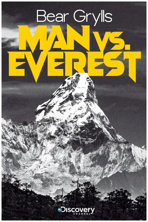 Bear Grylls: Man vs Everest
