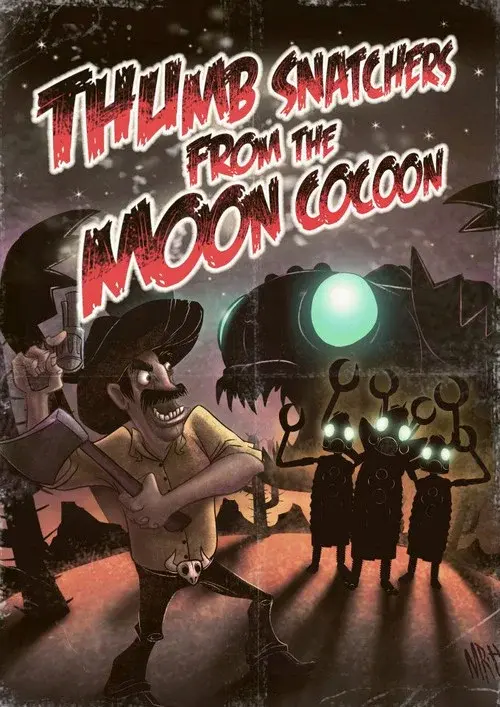 Thumb Snatchers from the Moon Cocoon