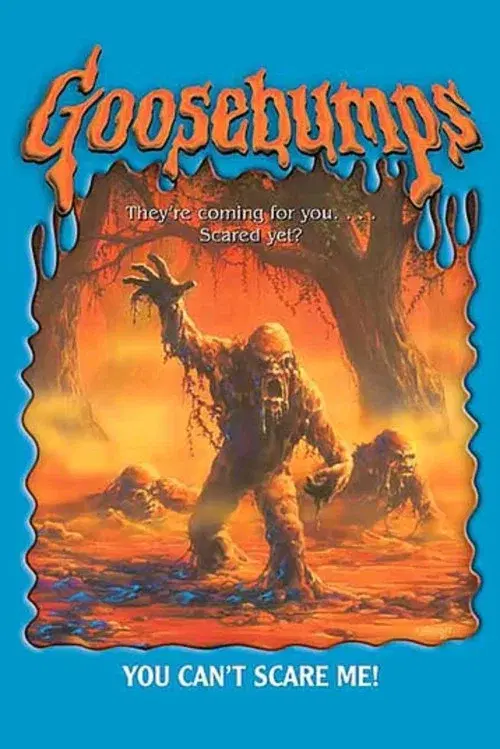Goosebumps: You Can't Scare Me!
