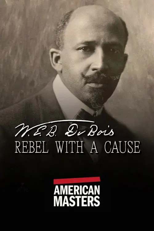 W.E.B. Du Bois: Rebel With a Cause