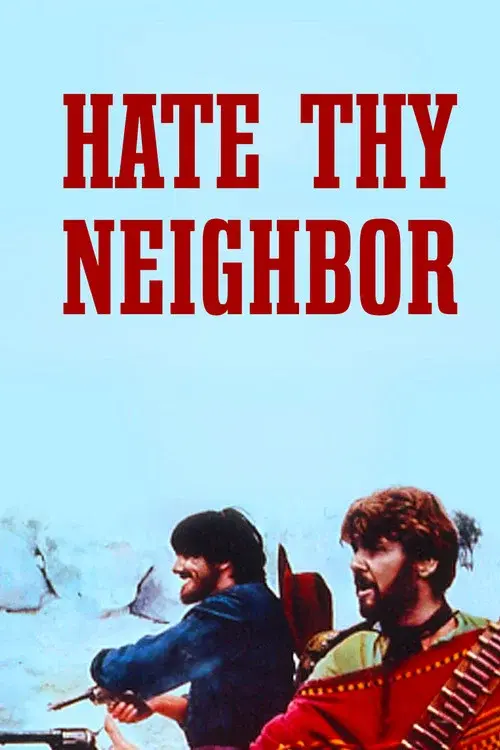 Hate Thy Neighbor