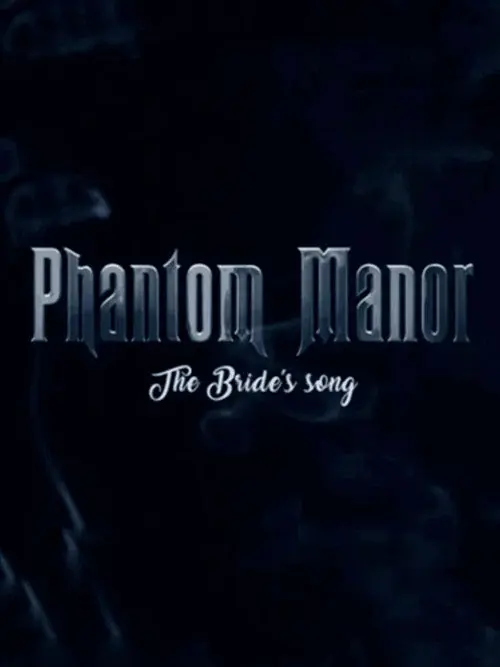 Phantom Manor: The Bride's Song