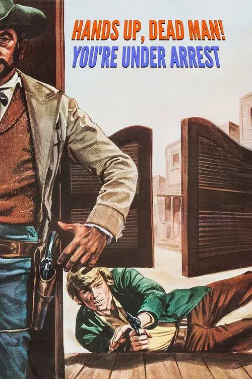 Hands Up, Dead Man! You're Under Arrest