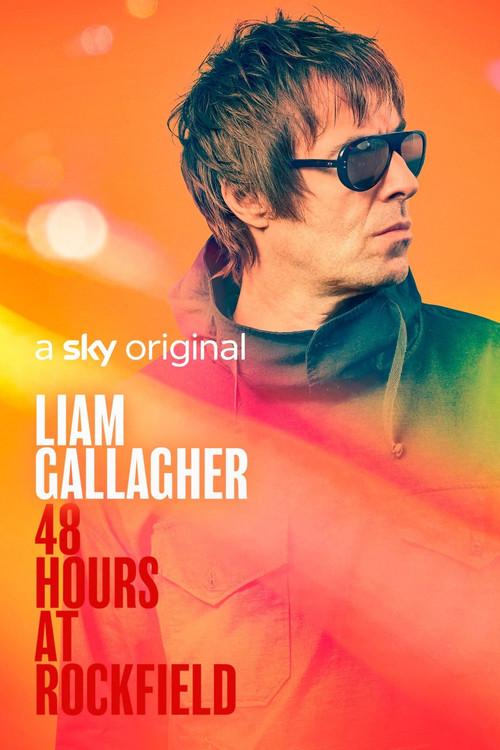 Liam Gallagher: 48 Hours at Rockfield