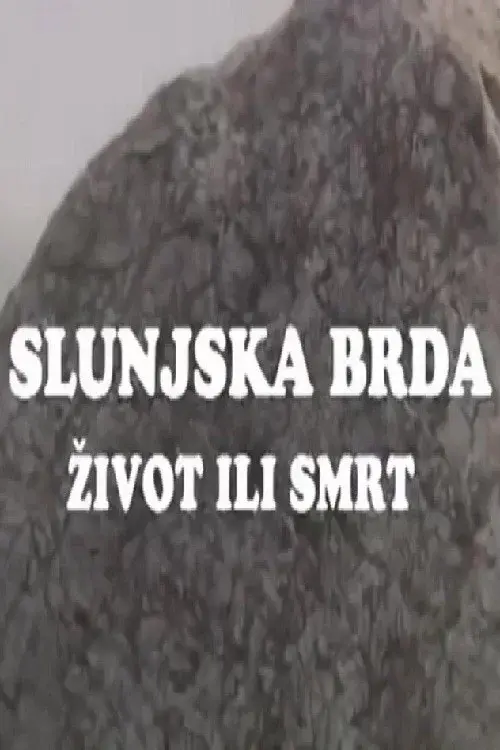 The Hills of Slunj - Life or Death